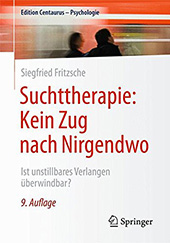 Siegfried Fritzsche: Kein Zug nach Nirgendwo – Ist unstillbares Verlangen überwindbar?